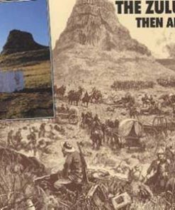 Then & Now: The Zulu War