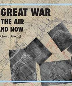 Then & Now: The Great War From The Air