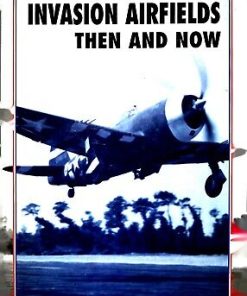 Then & Now: Invasion Airfields
