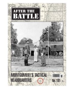 After The Battle #181 - MONTGOMERY'S TACTICAL HEADQUARTERS