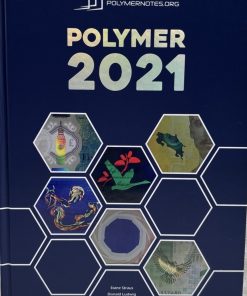 Polymer 2021 Guide to Polymer Banknotes